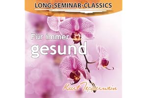 Für immer gesund: Long-Seminar-Classics