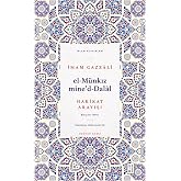 El-M&uuml;nkız mine&rsquo;d-Dalal: Hakikat Arayışı