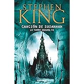 Canci&oacute;n de Susannah (La Torre Oscura 6) (Best Seller | Ficci&oacute;n)