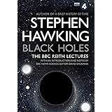Black Holes: The Reith Lectures