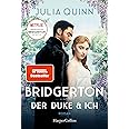 Bridgerton - Der Duke und ich: Roman