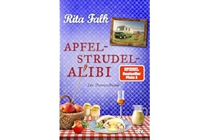 Apfelstrudel-Alibi: Ein Provinzkrimi | Sehnlichst erwartet: der brandneue Fall für den Eberhofer Franz! (Franz Eberhofer, Band 13)