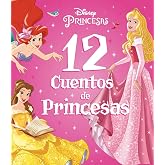 Princesas. 12 cuentos de Princesas: Recopilatorio de cuentos (Disney. Princesas)