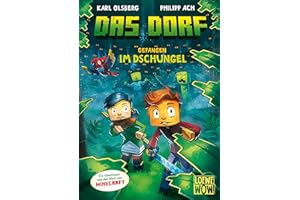Das Dorf (Band 3) - Gefangen im Dschungel: Entdecke die Geheimnisse des Dschungels in der Minecraft-Welt - Gaming-Abenteuer für Kinder ab 8 Jahren - Wow! Das will ich lesen (Loewe Wow!, Band 3)