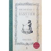 Kokular Kitabı - IV (Ciltli): Lezzetler