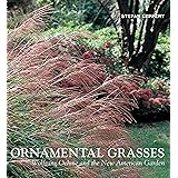 Ornamental Grasses: Wolfgang Oehme and the New American Garden