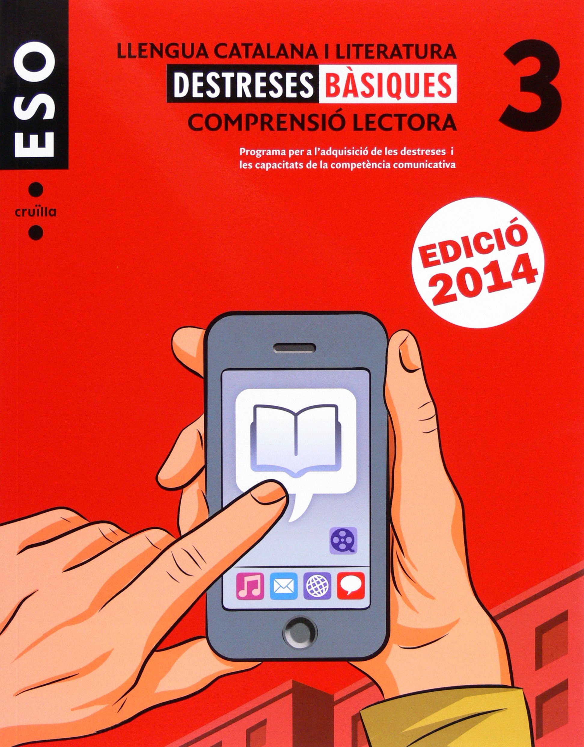 Llengua catalana i literatura. Comprensió lectora. Destreses bàsiques 3. ESO. Edició 2014