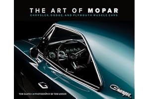 The Art of Mopar: Chrysler, Dodge, and Plymouth Muscle Cars