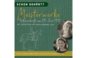 Schon gehört? Meisterwerke - Reitvorschrift vom 29. Juni 1912: Mit Zusätzen aus der Ausgabe 1926