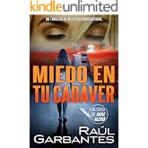 Miedo en tu cad&aacute;ver: Un thriller de misterio sobrenatural (Casos criminales complejos n&ordm; 2)