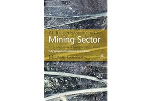 An Insider's Guide to the Mining Sector: How to Make Money from Gold and Mining Shares