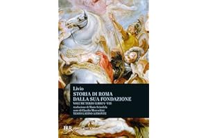 Storia di Roma dalla sua fondazione. Testo latino a fronte. Libri 5-7 (Vol. 3)