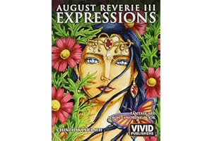 August Reverie 3: Expressions - Fantasy Art Adult Coloring Book