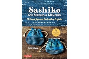 Sashiko for Making & Mending: 15 Simple Japanese Embroidery Projects