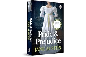 Pride & Prejudice: A Riveting Tale of Love and Marriage Regency Era Societal Norms a Classic Love Story English Literature Timeless Classic British Society and Culture