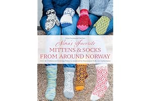 Nina's Favorite Mittens & Socks from Around Norway: Over 40 Traditional Knitting Patterns Inspired by Norwegian Folk-art Collections
