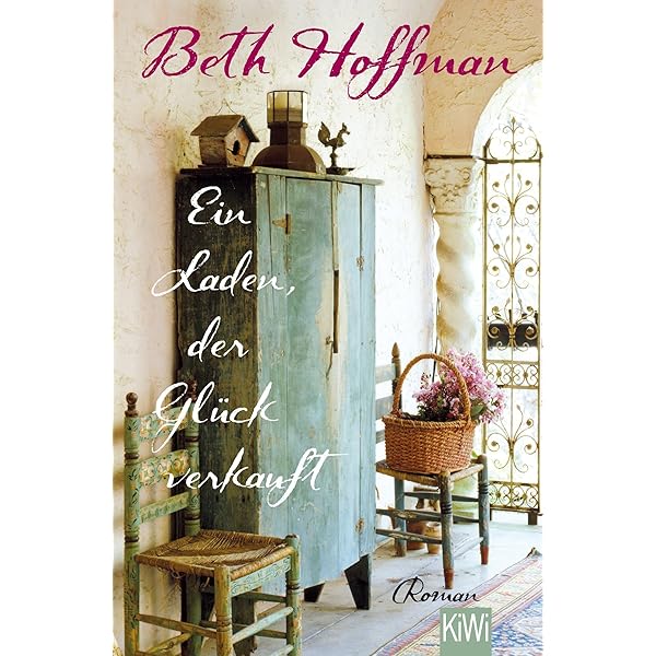 Ein Laden Der Gluck Verkauft Roman Hoffman Beth Merling Jenny Amazon De Bucher