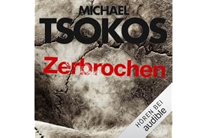 Zerbrochen: True-Crime-Thriller 3