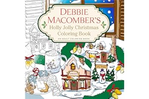 Debbie Macomber's Holly Jolly Christmas Coloring Book: An Adult Coloring Book