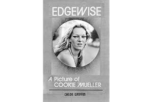 Edgewise: A Picture of Cookie Mueller