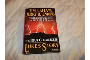Luke's Story: By Faith Alone (The Jesus Chronicles, 3, Band 3)