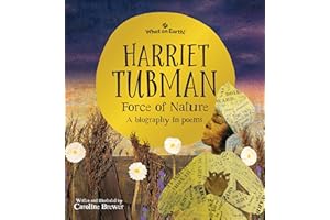 Harriet Tubman, Force of Nature - A biography in poems