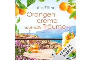 Orangencreme und süße Träume: Liebe am Gardasee 3