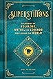 Superstitions: A Handbook of Folklore, Myths, and Legends from around the World (Mystical Handbook)