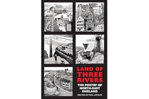 Land of Three Rivers: The Poetry of North-East England