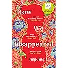 How We Disappeared: LONGLISTED FOR THE WOMEN'S PRIZE FOR FICTION 2020