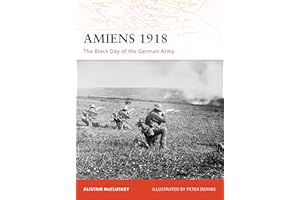 Amiens 1918: The Black Day of the German Army (Campaign, Band 197)