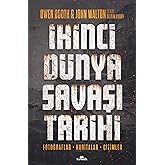 İkinci D&uuml;nya Savaşı Tarihi: Fotoğraflar Haritalar &Ccedil;izimler