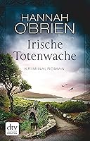 Irische Totenwache: Kriminalroman (Grace-O'Malley-Reihe 5)