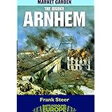 Arnhem: 2nd Parachute Battalion at the Bridge (Battleground Europe Market Garden)