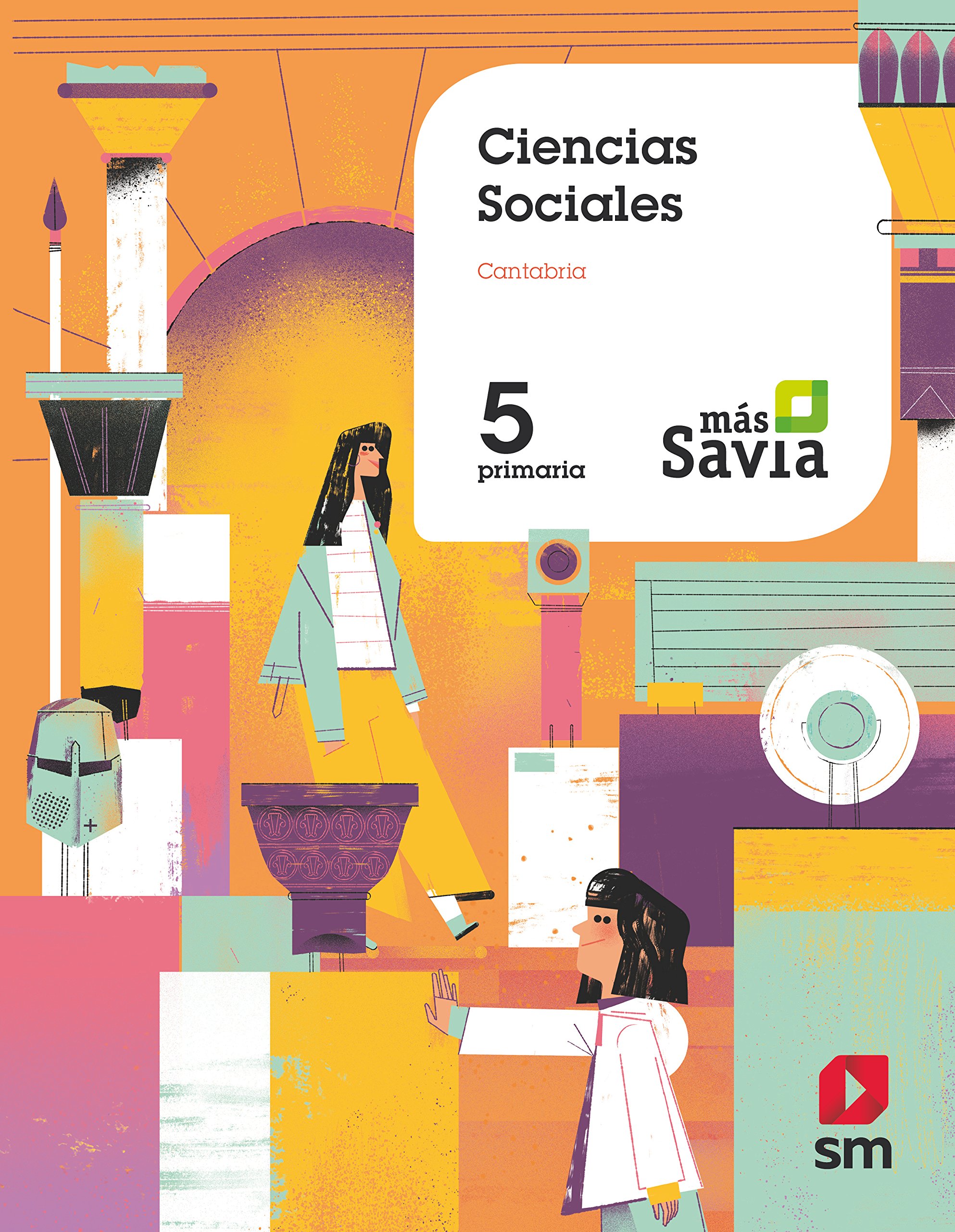 Ciencias sociales. 5 Primaria. Más Savia. Cantabria