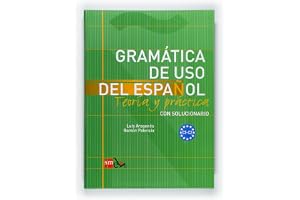 Gramatica De Uso Del Espanol.: C1-C2