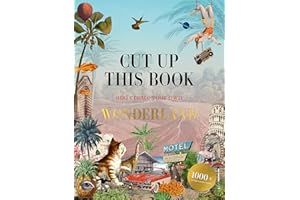 Cut Up This Book and Create Your Own Wonderland /anglais: 1,000 Unexpected Images for Collage Artists