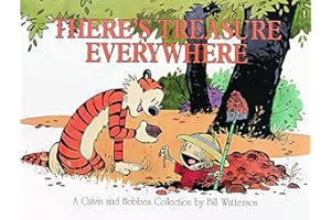 There's Treasure Everywhere: A Calvin and Hobbes Collection (Volume 15)