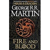 FIRE AND BLOOD: The inspiration for HBO and Sky TV series HOUSE OF THE DRAGON from the internationally bestselling creator of