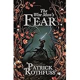The Wise Man's Fear: The Kingkiller Chronicle: Book 2 (Kingkiller Chonicles)