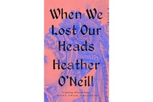 When We Lost Our Heads: A Novel
