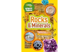 National Geographic Kids Ultimate Explorer Field Guides Rocks And Minerals Find Adventure! Have F: Find Adventure! Have fun outdoors! Be a rock detective!
