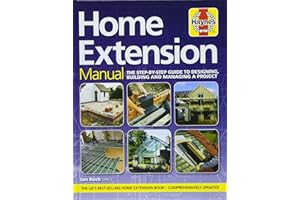 Home Extension Manual: The step-by-step guide to planning, building and managing a project (Haynes Manuals)