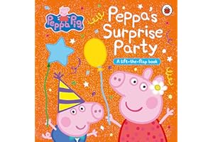 Peppa Pig: Peppa's Surprise Party: A Lift-the-Flap Book