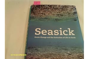 Seasick: Ocean Change and the Extinction of Life on Earth