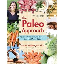 Paleo Principles: The Science Behind the Paleo Template, Step-by