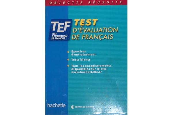 Objectif réussite : TEF - Test d'évaluation de français, Livre de l'élève