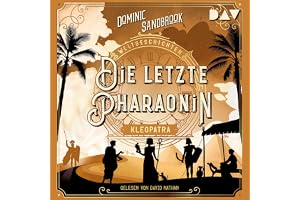 Die letzte Pharaonin - Kleopatra: Weltgeschichte(n) 6
