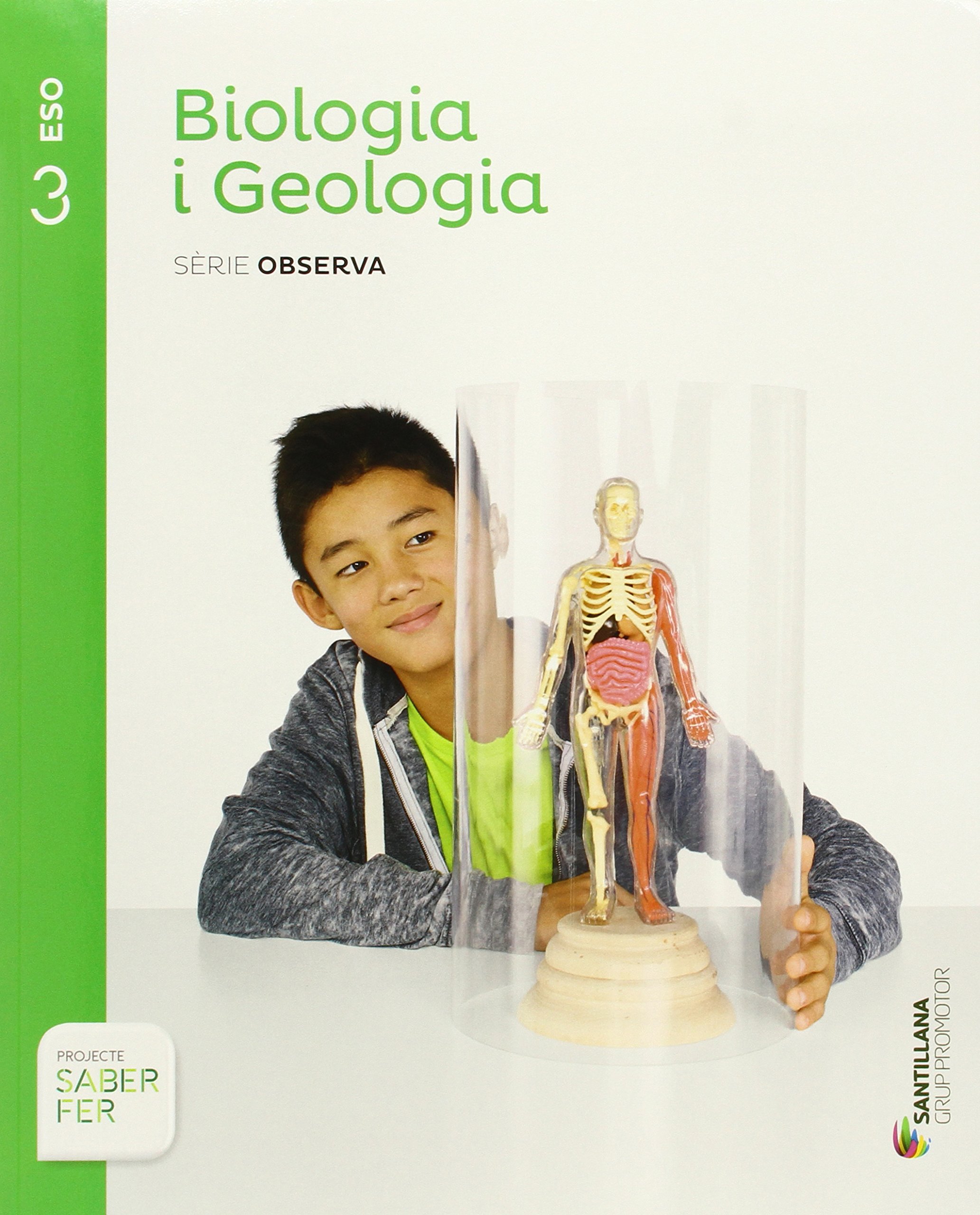BIOLOGIA I GEOLOGIA SERIE OBSERVA 3 ESO SABER FER