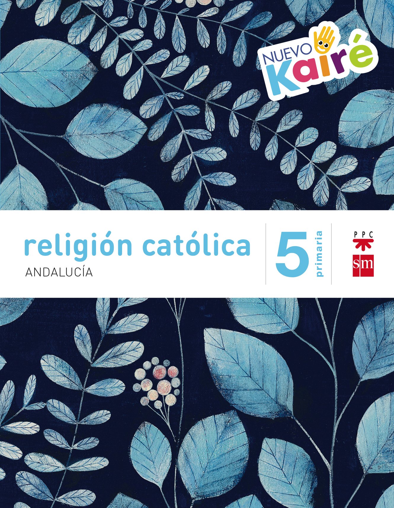 Religión católica. 5 Primaria. Nuevo Kairé. Andalucía
